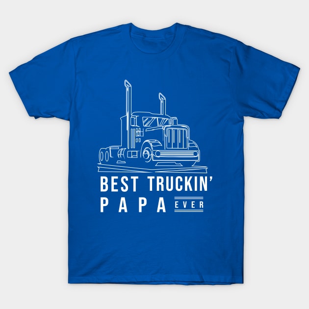 Best Truckin' Papa Ever T-Shirt by gravisio